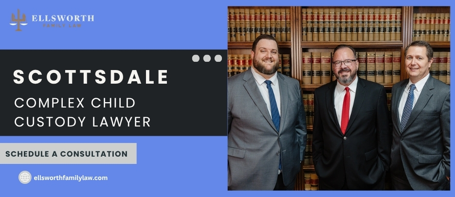 Scottsdale Complex Child Custody Lawyer-image