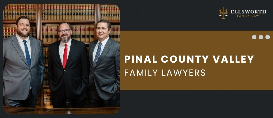 Pinal County Valley Family Law Attorney-image
